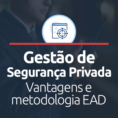 Gestão de Segurança Privada EAD: métodos | EAD Premium Unifacvest