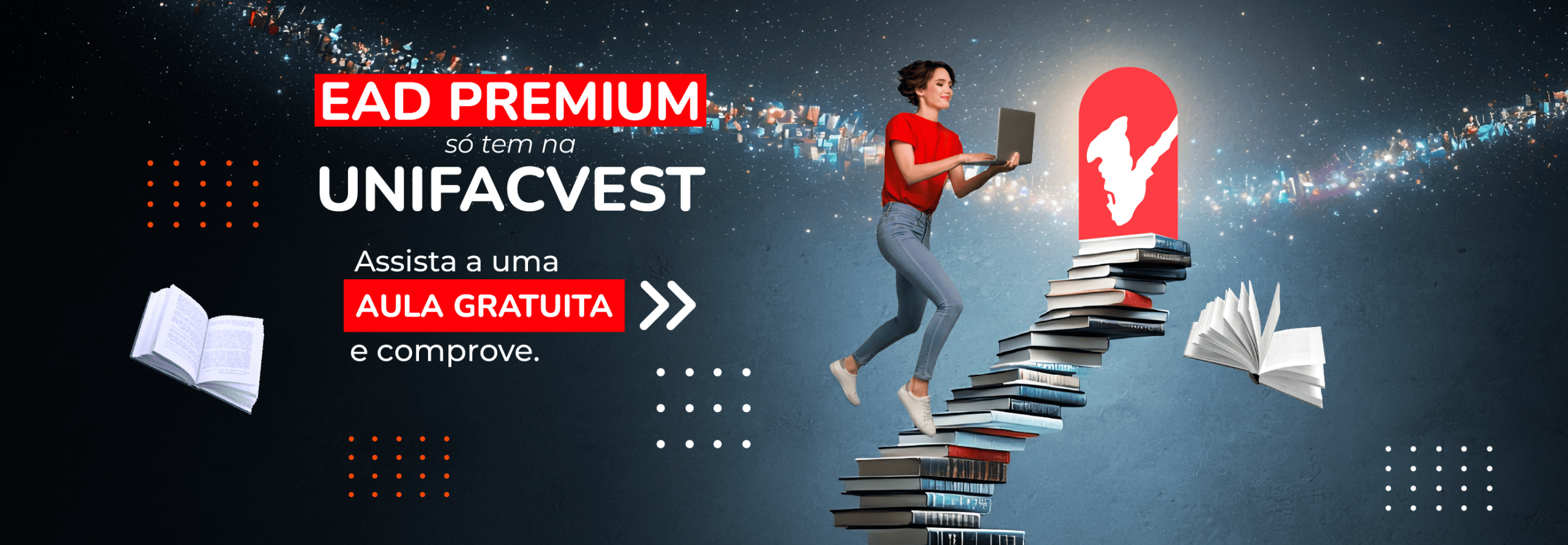 Banner EAD Premium só tem na UNIFACVEST. Assista a uma aula gratuita e comprove.